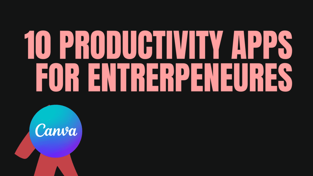 10 free productivity apps for entrepreneur